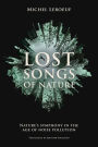Lost Songs of Nature: Nature's Symphony in the Age of Noise Pollution