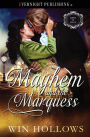 Mayhem and the Marquess