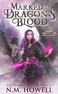 Title: Marked by Dragon's Blood, Author: N M Howell