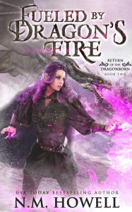 Title: Fueled by Dragon's Fire, Author: N M Howell