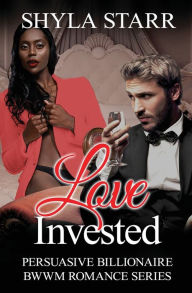 Title: Love Invested, Author: Shyla Starr