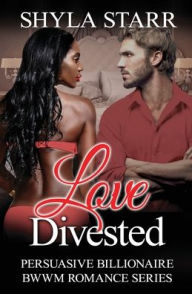 Title: Love Divested, Author: Shyla Starr