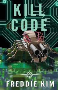 Title: Kill Code, Author: Freddie Kim