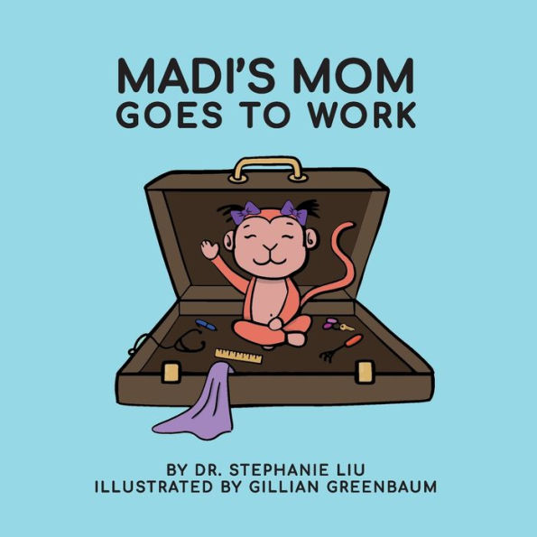 Madi's Mom Goes to Work