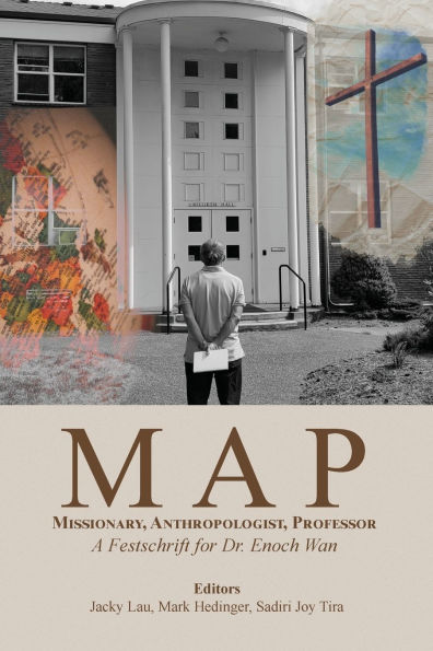 Map: A Festschrift for Dr. Enoch Wan