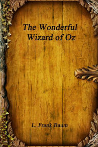 Title: The Wonderful Wizard of Oz, Author: L. Frank Baum