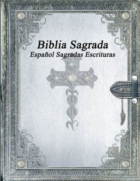 Biblia Sagrada: Español Sagradas Escrituras