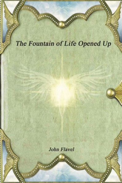 The Fountain of Life Opened Up