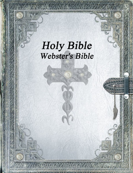 Holy Bible: Webster's Bible