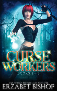 Title: Curse Workers: Books 1-3, Author: Erzabet Bishop