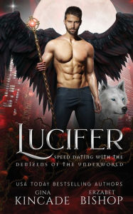 Book downloads for ipads Lucifer 9781773573441 by Gina Kincade, Erzabet Bishop