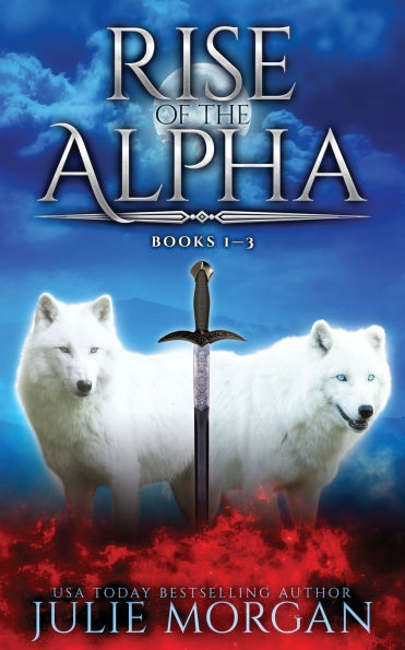 Rise Of The Alpha: Books 1-3