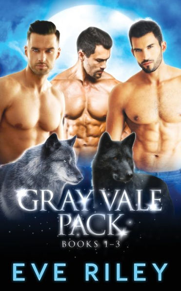 Gray Vale Pack Omnibus: Books 1-3