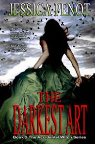 Title: The Darkest Art (Book 2 The Accidental Witch Series, Author: Jessica Penot