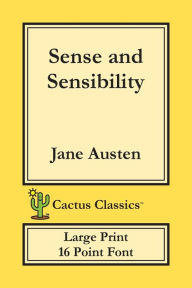 Title: Sense and Sensibility (Cactus Classics Large Print): 16 Point Font; Large Text; Large Type, Author: Jane Austen