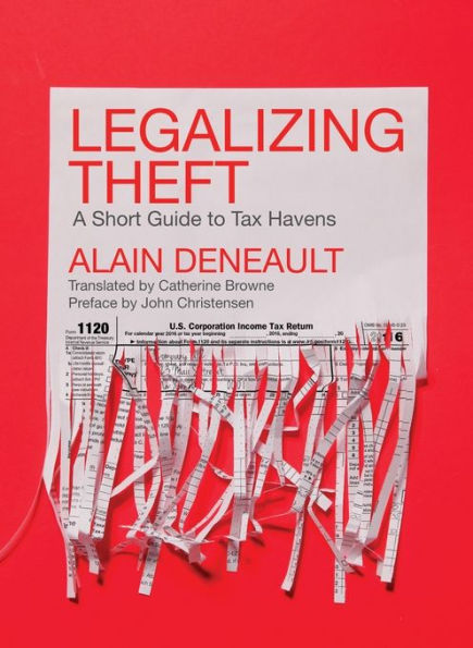 Legalizing Theft: A Short Guide to Tax Havens