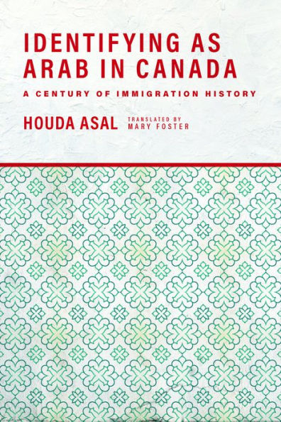 Identifying as Arab in Canada: A Century of Immigration History