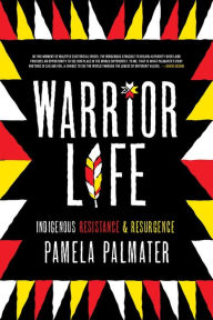 English book pdf download free Warrior Life: Indigenous Resistance and Resurgence DJVU MOBI 9781773632902