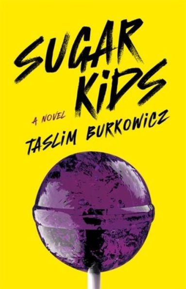 Sugar Kids: A Novel