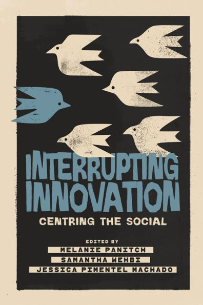 Interrupting Innovation: Centring the Social