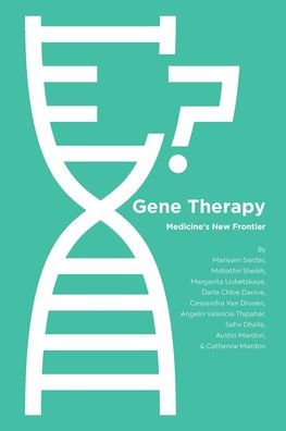 Gene Therapy: Medicine's New Frontier