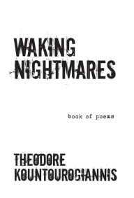 Title: Waking Nightmares, Author: Theodore Kountourogiannis
