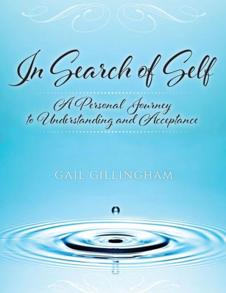 Search of Self: A Personal Journey to Understanding and Acceptance