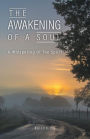 The Awakening Of A Soul: A Whispering Of The Spirit
