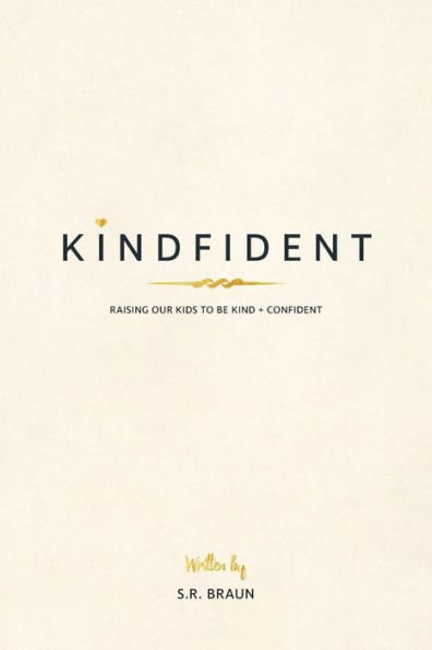 Kindfident: Raising our kids to be kind + confident
