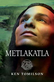 Title: Metlakatla, Author: Ken Tomilson