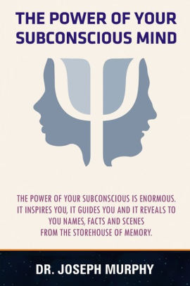 The Power Of Your Subconscious Mind By Joseph Murphy Paperback The Power Of Your Subconscious Mind By Joseph Murphy Paperback