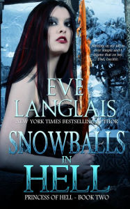 Title: Snowballs in Hell, Author: Eve Langlais