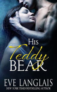Title: His Teddy Bear, Author: Eve Langlais