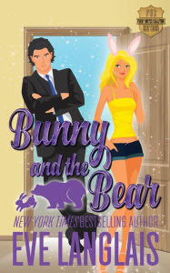 Title: Bunny and the Bear, Author: Eve Langlais