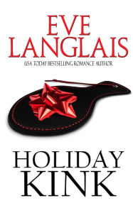 Title: Holiday Kink, Author: Eve Langlais