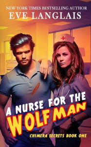 Title: A Nurse for the Wolfman, Author: Eve Langlais
