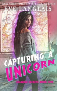 Title: Capturing a Unicorn, Author: Eve Langlais