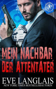 Title: Mein Nachbar, der Attentäter, Author: Eve Langlais