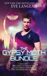 Title: The Gypsy Moth: Omnibus of books 1-3, Author: Eve Langlais