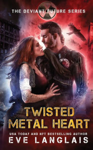 Title: Twisted Metal Heart, Author: Eve Langlais