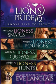 Title: A Lion's Pride #2: Books 5 - 8, Author: Eve Langlais