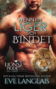 Title: Wenn ein Liger sich Bindet, Author: Eve Langlais