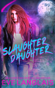 Title: Slaughter Daughter, Author: Eve Langlais