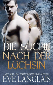 Title: Die Suche nach der Luchsin, Author: Eve Langlais