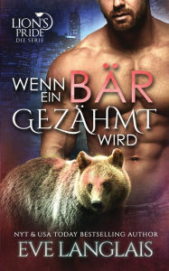 Title: Wenn ein Bär Gezähmt Wird, Author: Eve Langlais