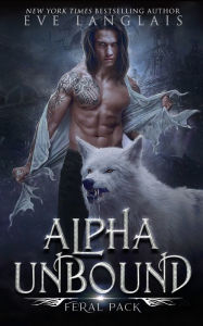 Title: Alpha Unbound, Author: Eve Langlais
