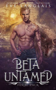 Title: Beta Untamed, Author: Eve Langlais