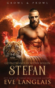 Title: Gestaltwandler wider Willen - Stefan, Author: Eve Langlais