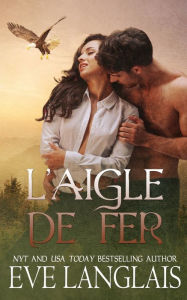 Title: L'Aigle de Fer, Author: Eve Langlais