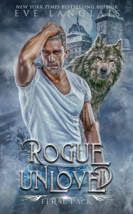 Title: Rogue Unloved, Author: Eve Langlais